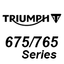 TRIUMPH 675/765 Series